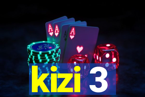 kizi 3